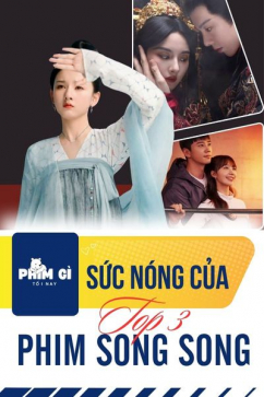Phim Gì Tối Nay - Tập 135: Sức Nóng Của Top 3 Phim Song Song