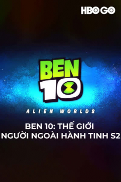 Ben 10: Thế Giới Người Ngoài Hành Tinh - Mùa 2