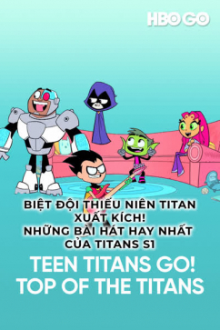 Biệt Đội Thiếu Niên Titan Xuất Kích! Những Bài Hát Hay Nhất Của Titans S1