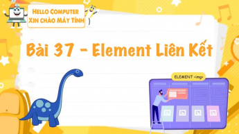 SteamQ - Bài 37 - Element Liên Kết